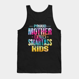 Proud Mother Of A Few Smartass Kids Saying Mother'S Day Tank Top